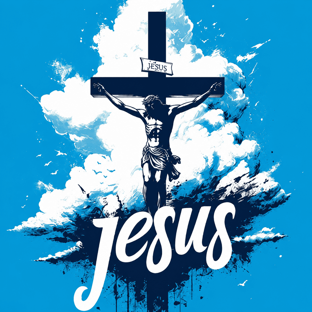 Modern Christian artwork of Jesus Christ crucified on the Holy Cross with blue sky, white clouds, and bold typography symbolizing faith, redemption, and salvation.